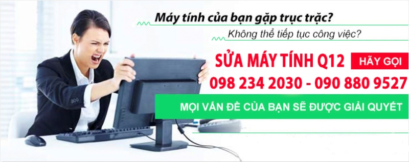 sua may tinh quan 12 uy tin