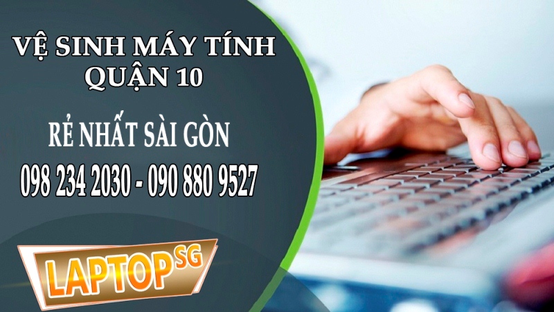 ve sinh laptop tai nha quan 10