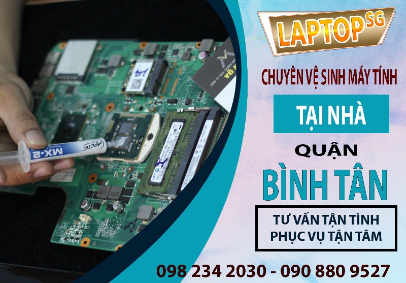 ve sinh laptop tai nha quan binh tan