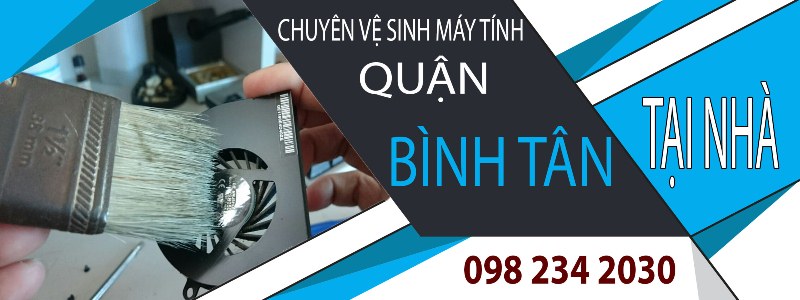 ve sinh may tinh tai nha quan binh tan
